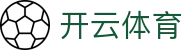 开云体育官方入口 - 认准开云体育官网(Kaiyun)唯一授权平台